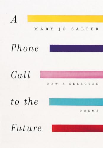 Imagen de archivo de A Phone Call to the Future: New and Selected Poems a la venta por SecondSale