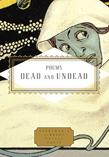 Imagen de archivo de Poems Dead and Undead (Everyman's Library Pocket Poets Series) a la venta por HPB Inc.