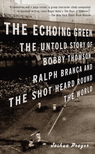 Imagen de archivo de The Echoing Green: The Untold Story of Bobby Thomson, Ralph Branca and the Shot Heard Round the World a la venta por Goodwill of Colorado