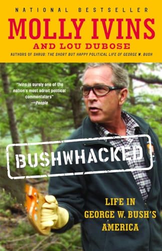 Imagen de archivo de Bushwhacked: Life in George W. Bush's America a la venta por SecondSale