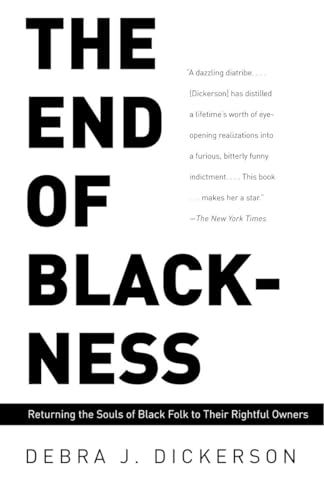 Beispielbild fr The End of Blackness: Returning the Souls of Black Folk to Their Rightful Owners zum Verkauf von SecondSale