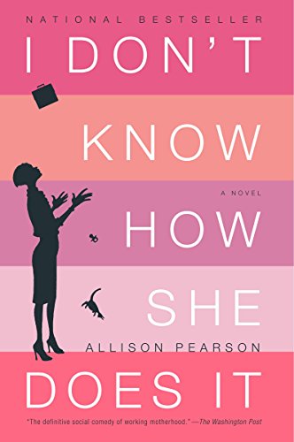 9780375713750: I Don't Know How She Does It: The Life of Kate Reddy, Working Mother