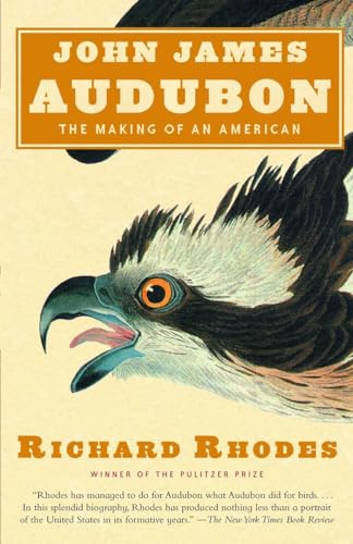 Beispielbild fr John James Audubon : The Making of an American zum Verkauf von Better World Books