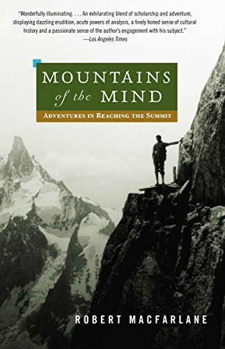 Beispielbild fr Mountains of the Mind: Adventures in Reaching the Summit zum Verkauf von Eighth Day Books, LLC
