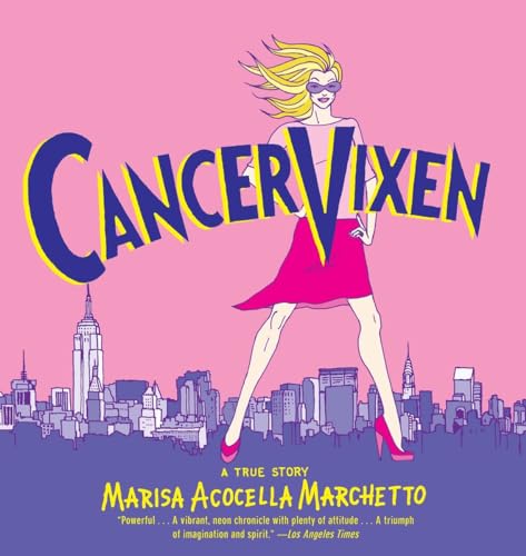 Imagen de archivo de Cancer Vixen: A True Story (Pantheon Graphic Library) a la venta por SecondSale