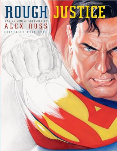 9780375714900: Rough Justice: The DC Comics Sketches of Alex Ross