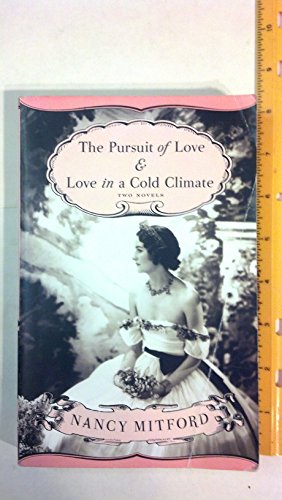 Imagen de archivo de The Pursuit of Love and Love in a Cold Climate : Two Novels a la venta por Better World Books