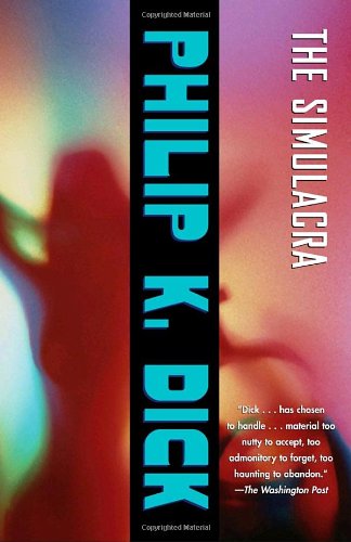 The Simulacra (9780375719264) by Dick, Philip K.