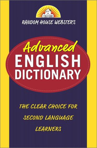 Beispielbild fr Random House Webster's Advanced English Dictionary zum Verkauf von ThriftBooks-Atlanta