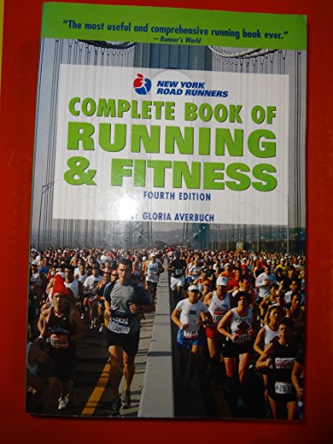 New York Road Runners Complete Book of Running and Fitness, 4th Edition (Complete Book of Running...