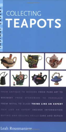 Beispielbild fr Instant Expert : Collecting Teapots zum Verkauf von Better World Books