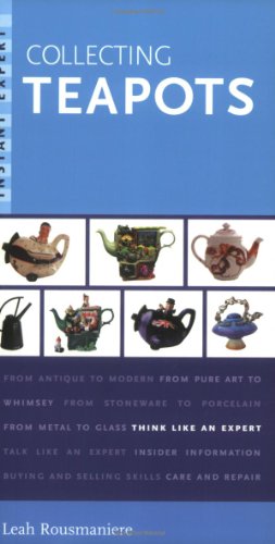 Stock image for Instant Expert : Collecting Teapots for sale by Better World Books