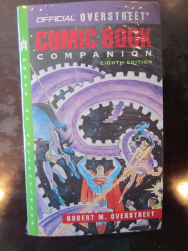 The Official Overstreet Comic Book Companion Price Guide, 8th edition (9780375720659) by Overstreet, Robert M