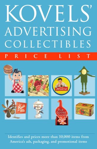 Stock image for Kovels' Advertising Collectibles Price List for sale by Wonder Book