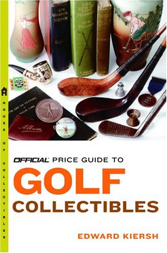 Stock image for The Official Price Guide to Golf Collectibles for sale by Better World Books