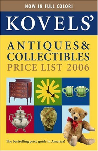 9780375720994: Kovels' Antiques & Collectibles Price List, 38th Edition, 2006