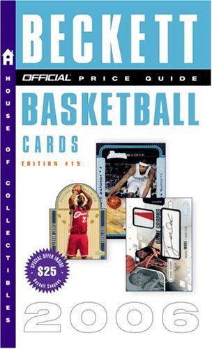 Beispielbild fr The Official Beckett Price Guide to Basketball Cards 2006 Edition #15 zum Verkauf von Wonder Book