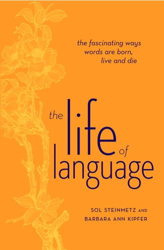9780375721137: The Life of Language: The Fascinating Ways Words Are Born, Live & Die: The Fascinating Ways Words are Born, Live, and Die