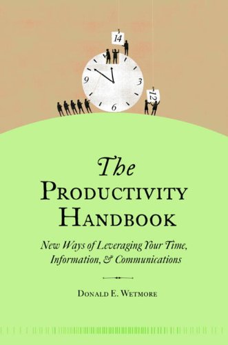 Beispielbild fr The Productivity Handbook. New ways of leveraging your time, information, and communications. zum Verkauf von Antiquariaat Schot