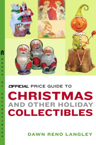 Stock image for The Official Price Guide to Christmas and Other Holiday Collectibles (Official Price Guide to Christmas & Other Holiday Collectibles) for sale by Open Books