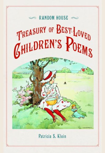 Random House Treasury of Best-Loved Children's Poems (9780375721458) by Klein, Patricia