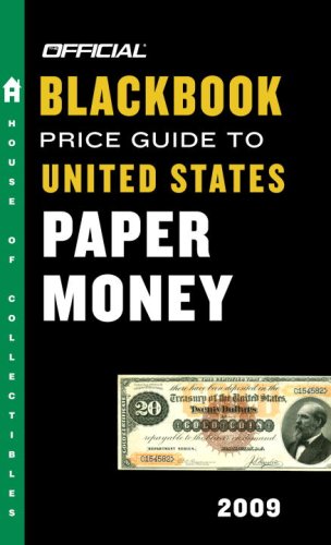 Imagen de archivo de The Official Blackbook Price Guide to United States Paper Money 2009 a la venta por Better World Books