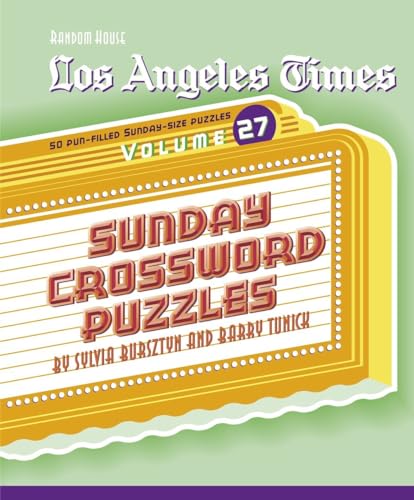 Los Angeles Times Sunday Crossword Puzzles, Volume 27 (The Los Angeles Times)