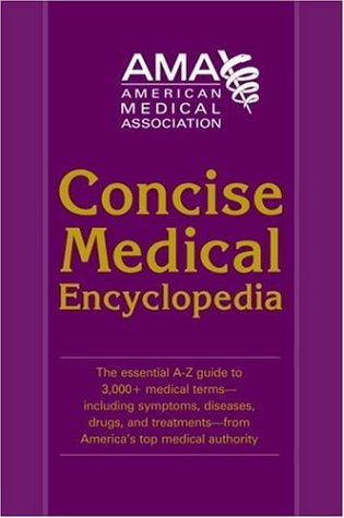 Stock image for American Medical Association Concise Medical Encyclopedia for sale by ThriftBooks-Dallas