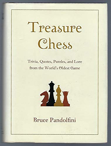 Stock image for Treasure Chess: Trivia, Quotes, Puzzles, and Lore from the World's Oldest Game for sale by Front Cover Books