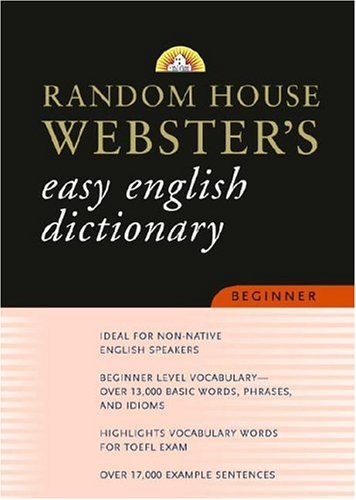 Beispielbild fr Random House Webster's Easy English Dictionary Beginner zum Verkauf von Better World Books