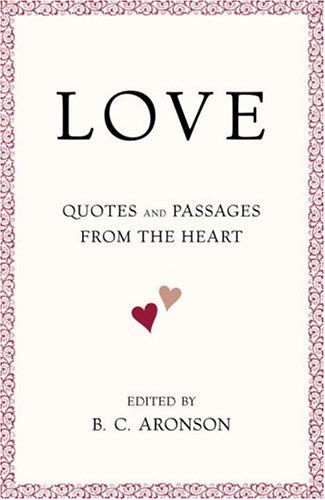 Stock image for LOVE: Quotes and Passages from the Heart for sale by Wonder Book