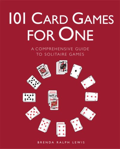 Stock image for 101 Card Games for One: A Comprehensive Guide to Solitaire Games for sale by Front Cover Books