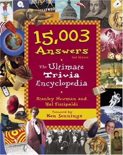 Beispielbild fr 15,003 Answers: The Ultimate Trivia Encyclopedia, 2nd Edition zum Verkauf von Half Price Books Inc.