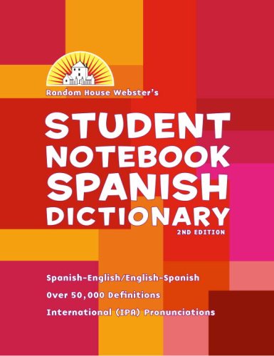 Imagen de archivo de Random House Webster's Student Notebook Spanish Dictionary: Spanish-English/English-Spanish a la venta por ThriftBooks-Dallas