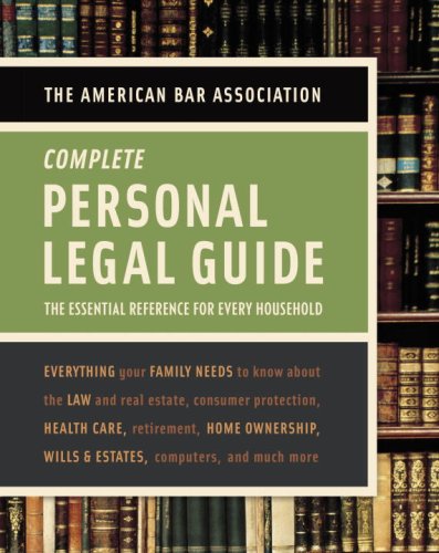 Beispielbild fr American Bar Association Complete Personal Legal Guide : The Essential Reference for Every Household zum Verkauf von Better World Books