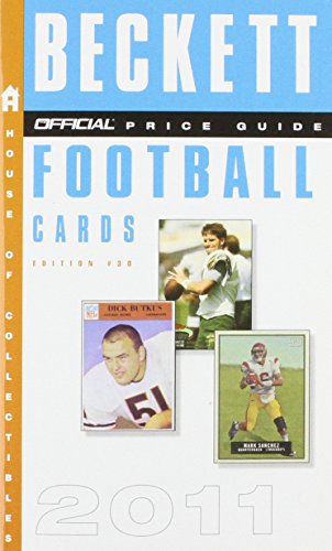 The Beckett Official Price Guide to Football Cards 2011, Edition #30 (9780375723384) by Beckett, Dr. James