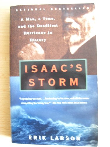 9780375724756: Isaac's Storm. A Man, a Time and the Deadliest Hurrican in History