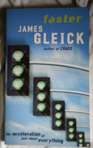 Imagen de archivo de James Gleick faster the acceleration of just about everything (1999) a la venta por GoldBooks
