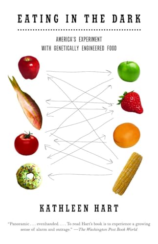 Beispielbild fr Eating in the Dark : America's Experiment with Genetically Engineered Food zum Verkauf von Better World Books: West