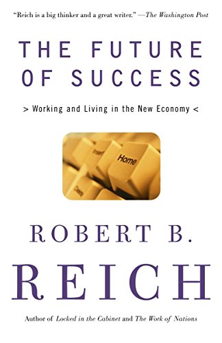 Beispielbild fr The Future of Success: Working and Living in the New Economy zum Verkauf von Wonder Book