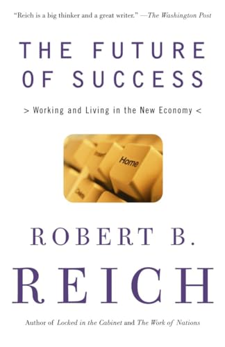 Stock image for The Future of Success: Working and Living in the New Economy for sale by Gulf Coast Books