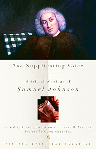 Beispielbild fr The Supplicating Voice: The Spiritual Writings of Samuel Johnson zum Verkauf von Isle of Books