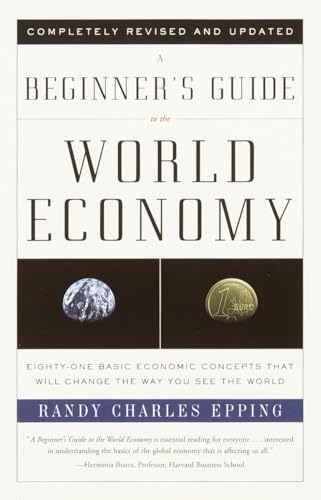 9780375725791: A Beginner's Guide to the World Economy: Eighty-one Basic Economic Concepts That Will Change the Way You See the World (Vintage)