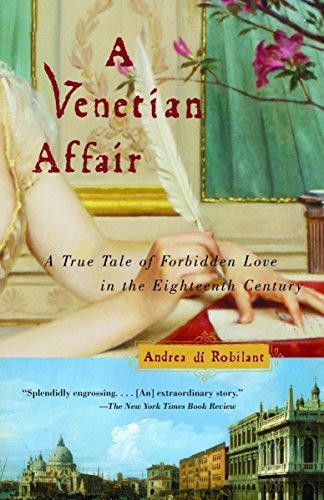 Beispielbild fr A Venetian Affair: A True Tale of Forbidden Love in the 18th Century zum Verkauf von Wonder Book
