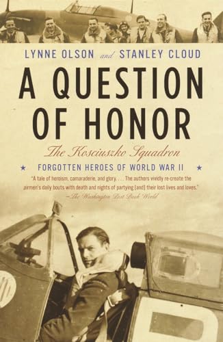 Beispielbild fr A Question of Honor: The Kosciuszko Squadron: Forgotten Heroes of World War II zum Verkauf von Zoom Books Company