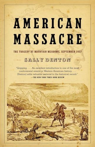 Imagen de archivo de American Massacre: The Tragedy at Mountain Meadows, September 1857 a la venta por Half Price Books Inc.