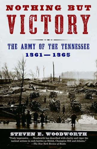 Beispielbild fr Nothing but Victory: The Army of the Tennessee, 1861-1865 zum Verkauf von BooksRun