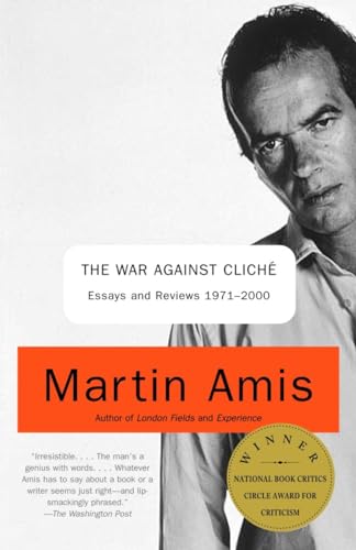 9780375727160: The War Against Cliche: Essays and Reviews 1971-2000