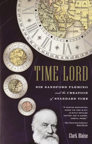 Imagen de archivo de Time Lord : Sir Sandford Fleming and the Creation of Standard Time (Vintage) a la venta por Wonder Book