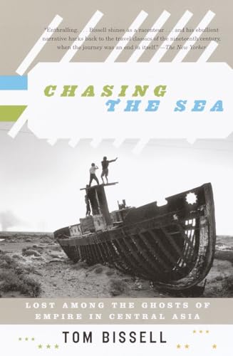 9780375727542: Chasing the Sea (Vintage Departures): Lost Among the Ghosts of Empire in Central Asia